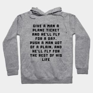 give a man a fish quote Hoodie